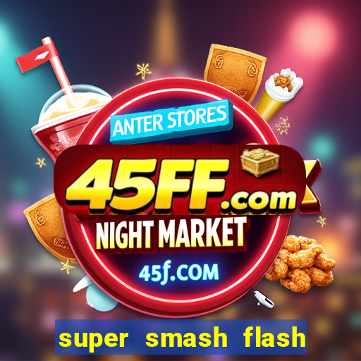 super smash flash 2 completo no jogos 360